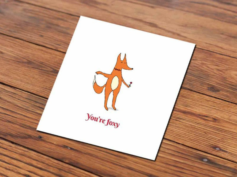 You're Foxy (Illustrated Card)