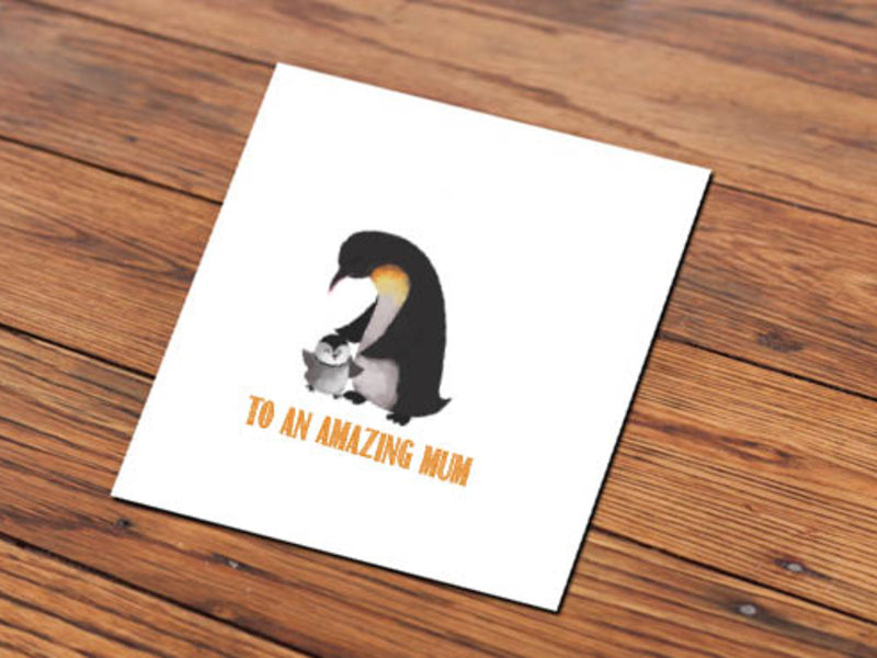 To an Amazing Mum Penguin (Illustrated Card)