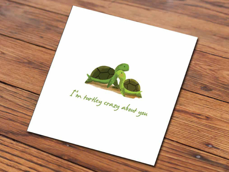 I'm turtley crazy about you (Illustrated Card)